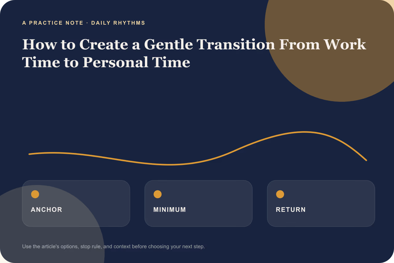 Editorial practice note for a gentle transition from work time to personal time.