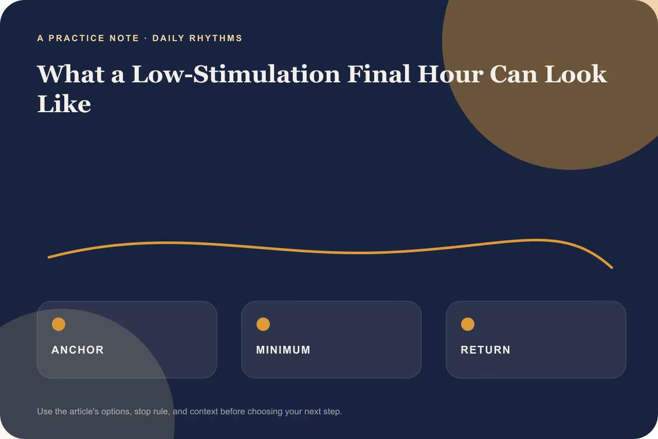 Editorial practice note for what a low stimulation final hour can look like.