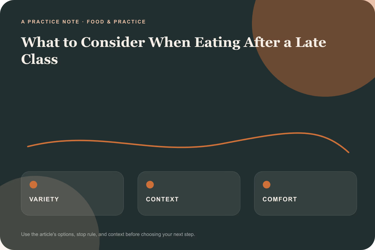 Editorial practice note for what to consider when eating after a late class.