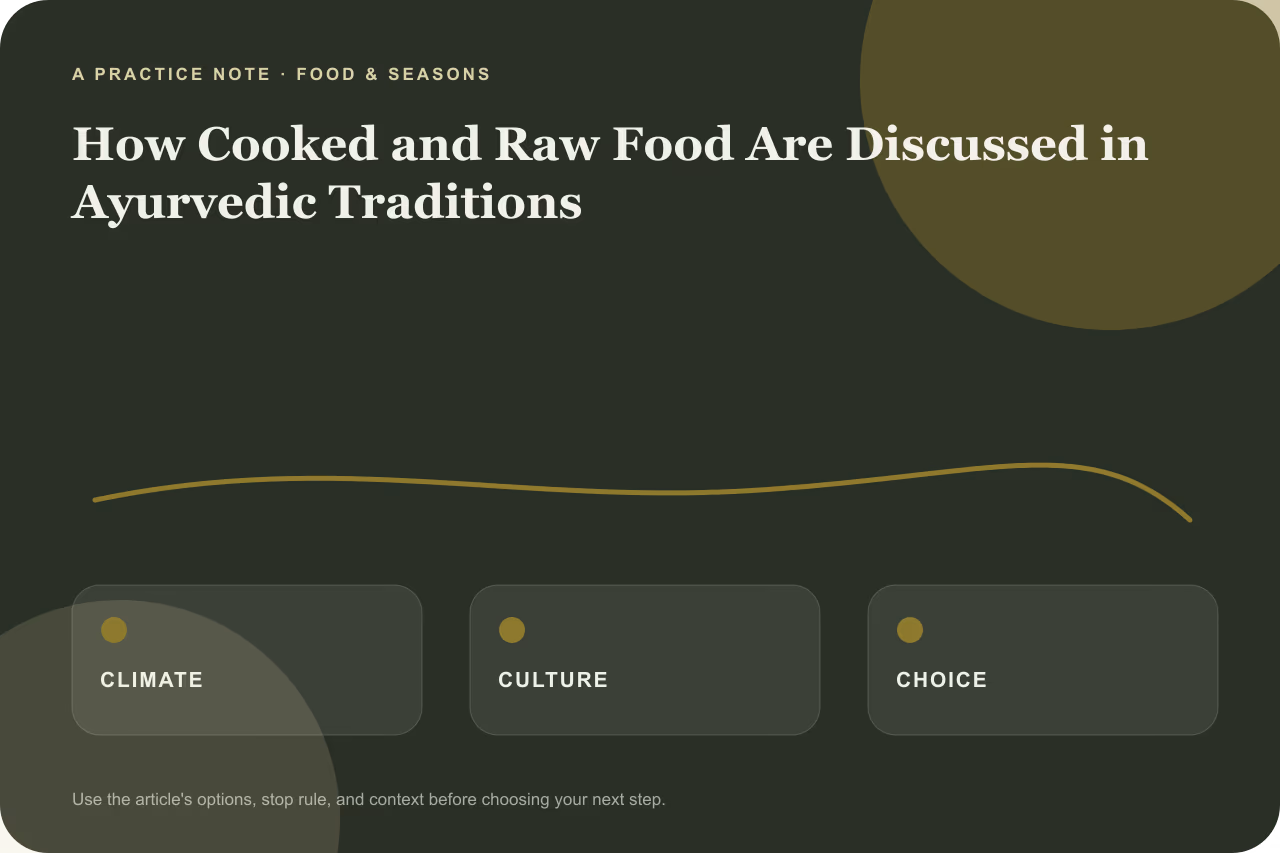 Editorial practice note for how cooked and raw food are discussed in Ayurvedic traditions.