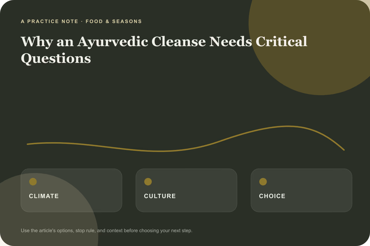 Editorial practice note for why an Ayurvedic cleanse needs critical questions.