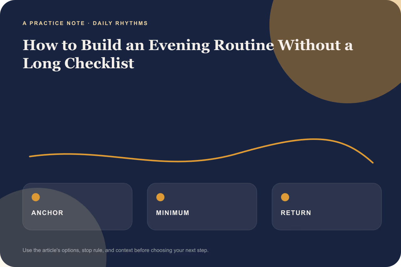 Editorial practice note for how to build an evening routine without a long checklist.